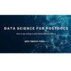 Data Science for Postdocs with Tim Fong, August 2, 2023